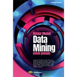 Buku Belajar Mudah Data Mining Untuk Pemula